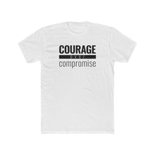 Load image into Gallery viewer, Courage Over Compromise - Classic Unisex Tee - Overwear Gear
