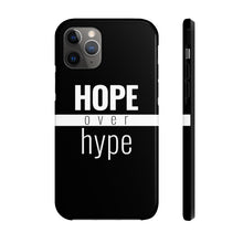Load image into Gallery viewer, Hope Over Hype - Tough Case (Black) - Overwear Gear