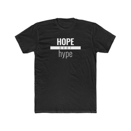 Hope Over Hype - Classic Unisex Tee - Overwear Gear