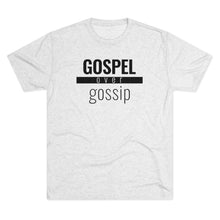 Load image into Gallery viewer, Gospel Over Gossip - Premium TriBlend Tee - Overwear Gear