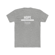 Load image into Gallery viewer, Hope Over Hype - Classic Unisex Tee - Overwear Gear