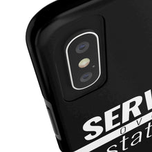 Load image into Gallery viewer, Service Over Status - Tough Case (Black) - Overwear Gear