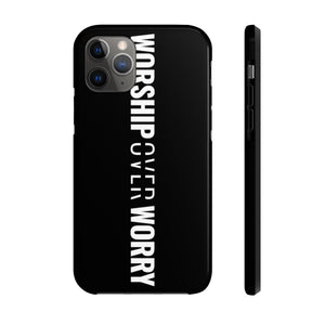 Worship Over Worry - Tough Phone Case (Black) - Overwear Gear