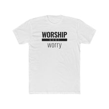 Load image into Gallery viewer, Worship Over Worry - Classic Unisex Tee - Overwear Gear