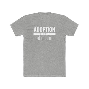 Adoption Over Abortion - Classic Unisex Tee