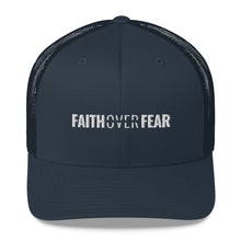 Load image into Gallery viewer, Faith Over Fear - Trucker Cap - Overwear Gear