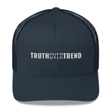 Load image into Gallery viewer, Truth Over Trend - Trucker Cap - Overwear Gear