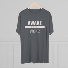 Load image into Gallery viewer, Awake Over Woke - Premium TriBlend Tee