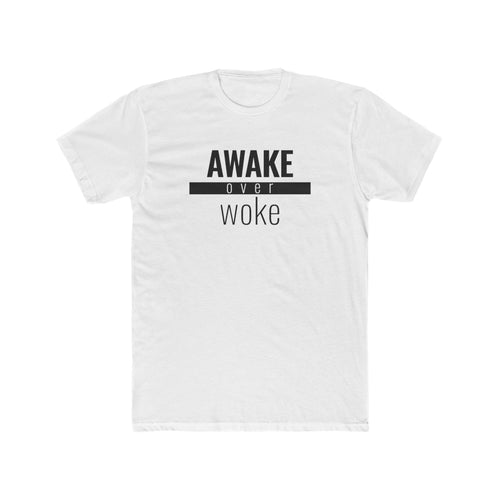 Awake Over Woke - Classic Unisex Tee