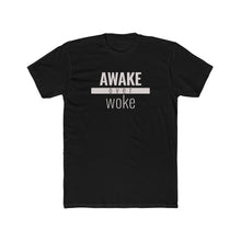 Load image into Gallery viewer, Awake Over Woke - Classic Unisex Tee