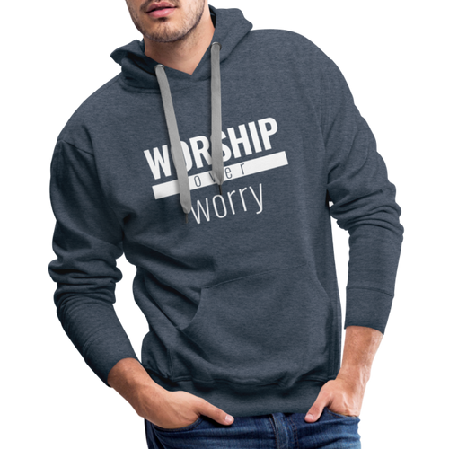 Worship Over Worry - Premium Hoodie - heather denim