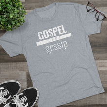 Load image into Gallery viewer, Gospel Over Gossip - Premium TriBlend Tee - Overwear Gear