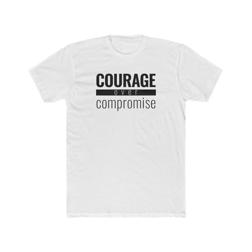 Courage Over Compromise - Classic Unisex Tee - Overwear Gear