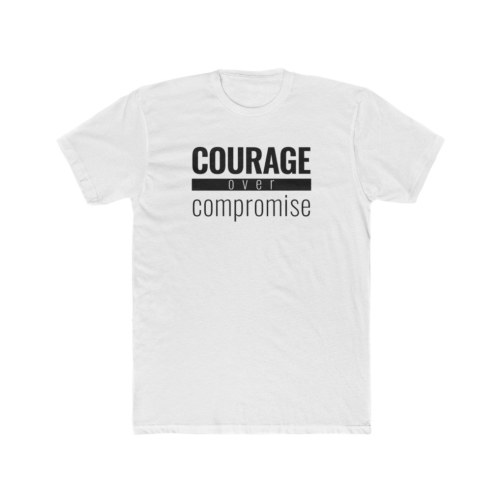 Courage Over Compromise - Classic Unisex Tee - Overwear Gear