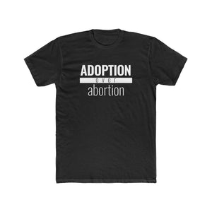 Adoption Over Abortion - Classic Unisex Tee - Overwear Gear