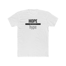 Load image into Gallery viewer, Hope Over Hype - Classic Unisex Tee - Overwear Gear