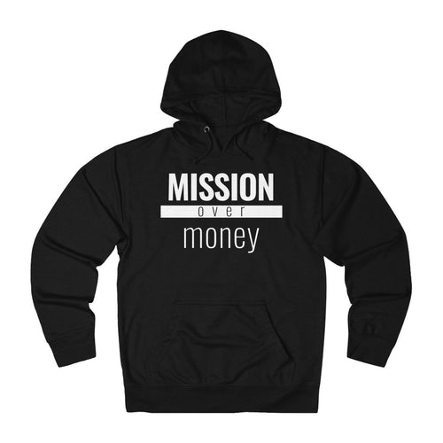 Mission Over Money - Unisex Hoodie - Overwear Gear