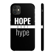 Load image into Gallery viewer, Hope Over Hype - Tough Case (Black) - Overwear Gear