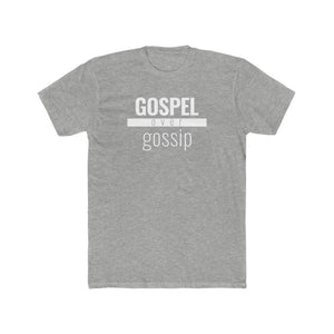 Gospel Over Gossip - Classic Unisex Tee - Overwear Gear