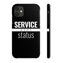 Load image into Gallery viewer, Service Over Status - Tough Case (Black) - Overwear Gear