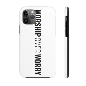 Worship Over Worry - Tough Phone Case (White) - Overwear Gear