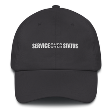 Load image into Gallery viewer, Service Over Status - Dad hat - Overwear Gear