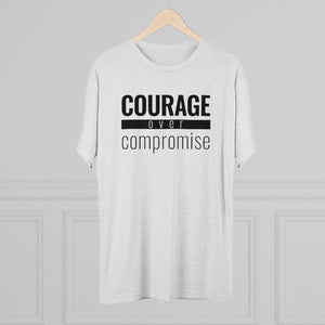 Courage Over Compromise - Premium TriBlend Tee - Overwear Gear