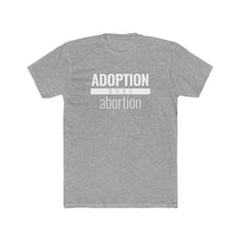 Load image into Gallery viewer, Adoption Over Abortion - Classic Unisex Tee