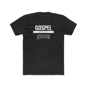Gospel Over Gossip - Classic Unisex Tee - Overwear Gear