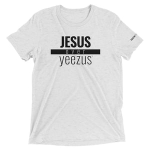 Jesus Over Yeezus Unisex Tee - Overwear Gear