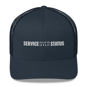 Service Over Status - Trucker Cap - Overwear Gear