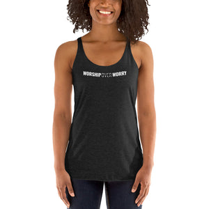 Worship Over Worry - Women's Racerback Tank - Overwear Gear