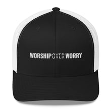 Load image into Gallery viewer, Worship Over Worry - Trucker Cap - Overwear Gear