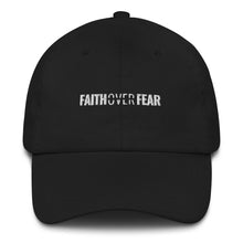 Load image into Gallery viewer, Faith Over Fear - Dad hat - Overwear Gear